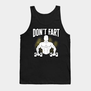 Workout Don't Fart Fitness Gym Workout Weights Lifting Squat Tank Top